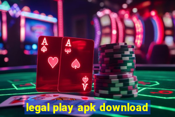 legal play apk download